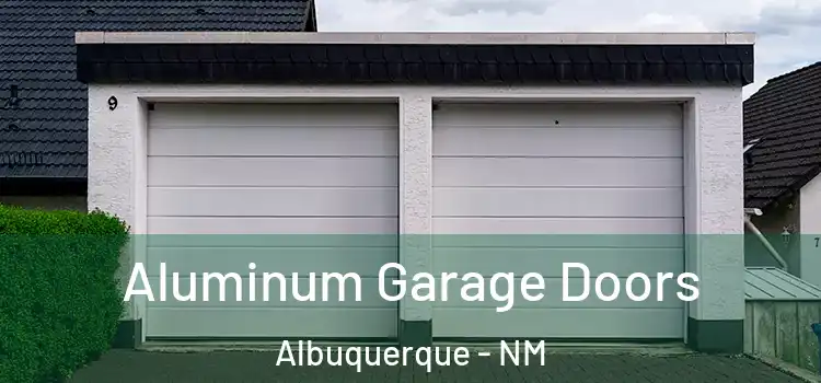  Aluminum Garage Doors Albuquerque - NM
