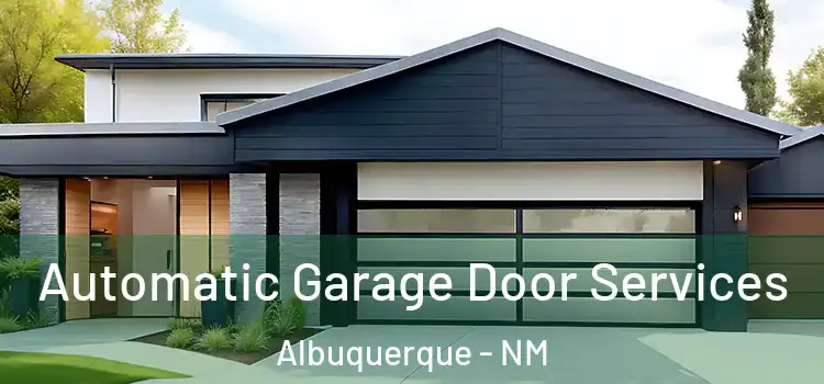  Automatic Garage Door Services Albuquerque - NM