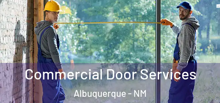  Commercial Door Services Albuquerque - NM