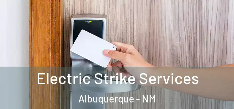 Electric Strike Services Albuquerque - NM