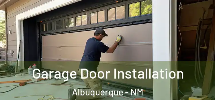  Garage Door Installation Albuquerque - NM