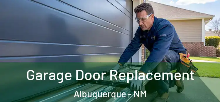  Garage Door Replacement Albuquerque - NM