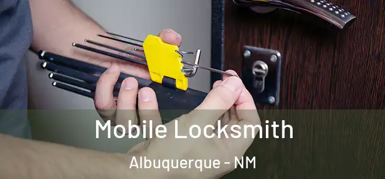 Mobile Locksmith Albuquerque - NM
