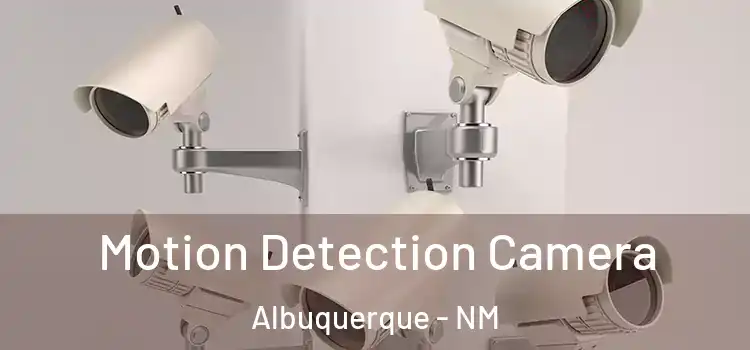  Motion Detection Camera Albuquerque - NM