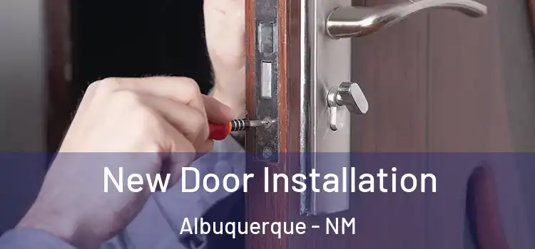  New Door Installation Albuquerque - NM