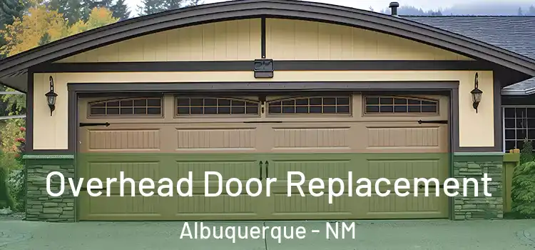  Overhead Door Replacement Albuquerque - NM