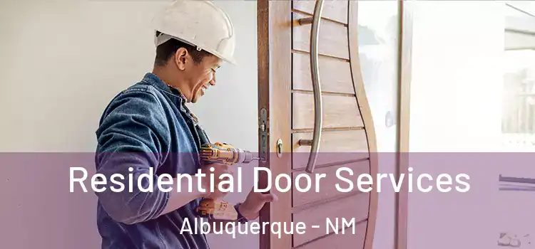  Residential Door Services Albuquerque - NM
