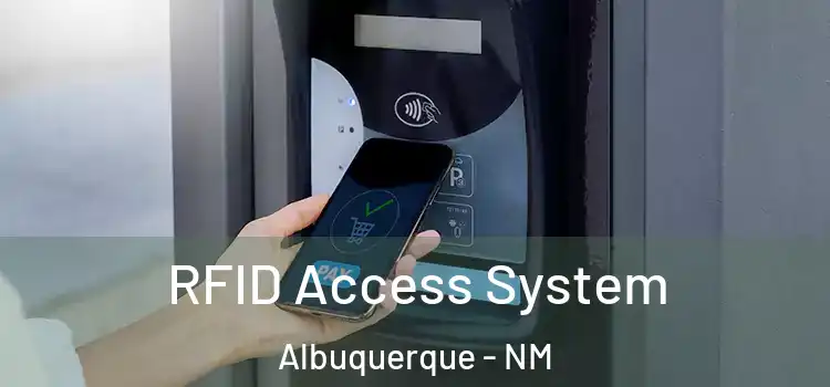  RFID Access System Albuquerque - NM